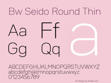 Bw Seido Round Thin Version 1.000;PS 001.000;hotconv 1.0.88;makeotf.lib2.5.64775 Font Sample