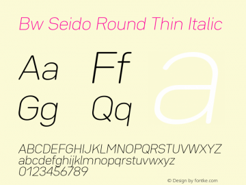 Bw Seido Round Thin Italic Version 1.000;PS 001.000;hotconv 1.0.88;makeotf.lib2.5.64775图片样张