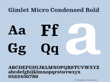 GimletMicroCondensed Bold Version 1.000;PS 1.0;hotconv 1.0.72;makeotf.lib2.5.5900 Font Sample