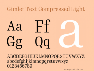 GimletTextCompressed Light Regular Version 1.000;PS 1.0;hotconv 1.0.72;makeotf.lib2.5.5900 Font Sample