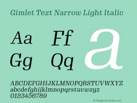 GimletTextNarrow Light Italic Version 1.000;PS 1.0;hotconv 1.0.72;makeotf.lib2.5.5900图片样张