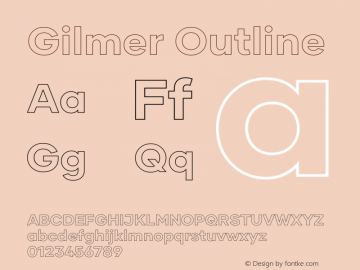 Gilmer Outline Version 1.000;PS 001.000;hotconv 1.0.88;makeotf.lib2.5.64775 Font Sample