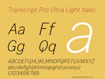 Transcript Pro Ultra Light Italic Version 2.001; ttfautohint (v1.5)图片样张