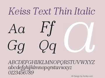 KeissText-ThinItalic Version 1.000;PS 001.000;hotconv 1.0.88;makeotf.lib2.5.64775 Font Sample