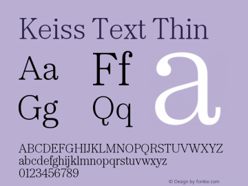 KeissText-Thin Version 1.000;PS 001.000;hotconv 1.0.88;makeotf.lib2.5.64775 Font Sample