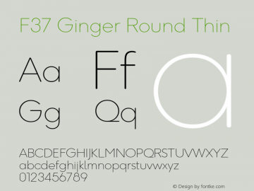 F37GingerRoundThin Version 1.000;PS 001.000;hotconv 1.0.88;makeotf.lib2.5.64775 Font Sample