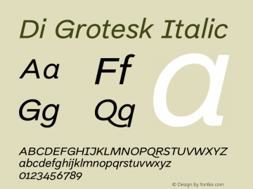 Di Grotesk Italic Version 1.001;PS 001.001;hotconv 1.0.88;makeotf.lib2.5.64775图片样张