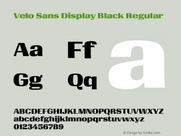 Velo Sans Display Black Version 1.000;PS 1.0;hotconv 1.0.72;makeotf.lib2.5.5900 DEVELOPMENT Font Sample