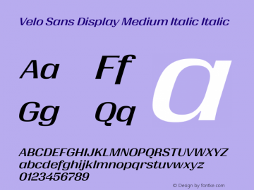 Velo Sans Display Medium Italic Version 1.000;PS 1.0;hotconv 1.0.88;makeotf.lib2.5.647800图片样张