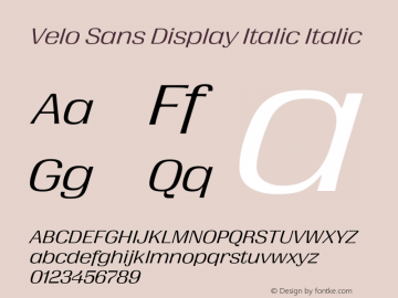 Velo Sans Display Italic Version 1.000;PS 1.0;hotconv 1.0.88;makeotf.lib2.5.647800 Font Sample