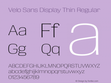 Velo Sans Display Thin Version 1.000;PS 1.0;hotconv 1.0.72;makeotf.lib2.5.5900 DEVELOPMENT Font Sample