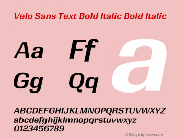 Velo Sans Text Bold Italic Version 1.000;PS 1.0;hotconv 1.0.88;makeotf.lib2.5.647800 Font Sample
