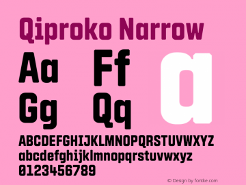 Qiproko Narrow Version 1.000;PS 001.000;hotconv 1.0.88;makeotf.lib2.5.64775; ttfautohint (v1.4.1)图片样张