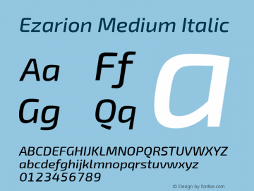 Ezarion Medium Italic Version 1.001;PS 001.001;hotconv 1.0.70;makeotf.lib2.5.58329; ttfautohint (v1.8.1)图片样张
