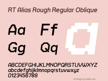 RT Alias Rough Regular Oblique Version 1.000;PS 001.000;hotconv 1.0.88;makeotf.lib2.5.64775图片样张