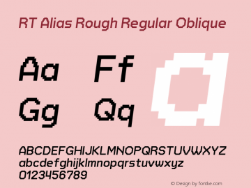 RT Alias Rough Regular Oblique Version 1.000;PS 001.000;hotconv 1.0.88;makeotf.lib2.5.64775 Font Sample