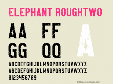 Elephant RoughTwo Version 1.002;Fontself Maker 2.1.2图片样张