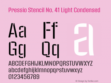 Pressio Stencil No. 41 Light Condensed Version 1.000;PS 001.000;hotconv 1.0.88;makeotf.lib2.5.64775 Font Sample