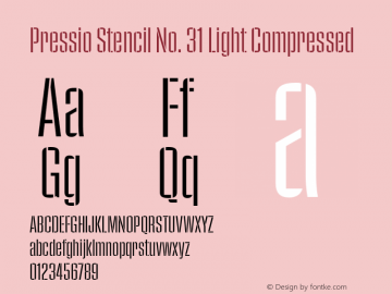 Pressio Stencil No. 31 Light Compressed Version 1.000;PS 001.000;hotconv 1.0.88;makeotf.lib2.5.64775 Font Sample