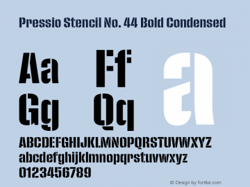 Pressio Stencil No. 44 Bold Condensed Version 1.000;PS 001.000;hotconv 1.0.88;makeotf.lib2.5.64775图片样张