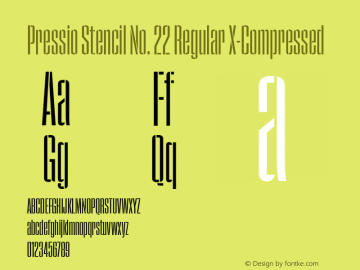 Pressio Stencil No. 22 Regular X-Compressed Version 1.000;PS 001.000;hotconv 1.0.88;makeotf.lib2.5.64775 Font Sample