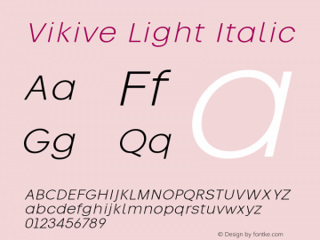 Vikive Light Italic Version 1.00;July 27, 2018;FontCreator 11.5.0.2427 64-bit Font Sample