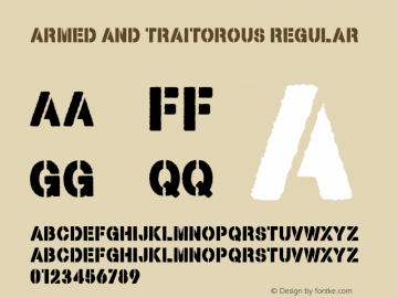 Armed and Traitorous Version 1.00;November 15, 2018;FontCreator 11.5.0.2427 64-bit Font Sample