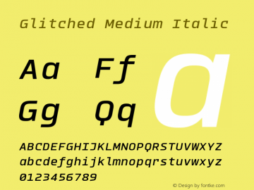 Glitched Medium Italic Version 2.000;PS 002.000;hotconv 1.0.88;makeotf.lib2.5.64775 Font Sample