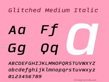 Glitched Medium Italic Version 2.000;PS 002.000;hotconv 1.0.88;makeotf.lib2.5.64775 Font Sample