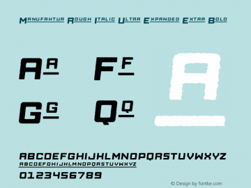 Manufaktur Rough Italic Ultra Expanded Extra Bold Version 1.000图片样张