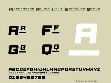 Manufaktur Rough Italic Expanded Black Version 1.000;PS 001.000;hotconv 1.0.88;makeotf.lib2.5.64775 Font Sample