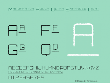 Manufaktur Rough Ultra Expanded Light Version 1.000 Font Sample