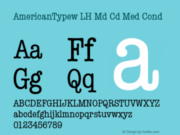 AmericanTypew LH Md Cd Med Cond 1.000; 05-06-93 Font Sample