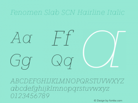 FenomenSlab-SCNHairlineItalic Version 1.001;PS 001.001;hotconv 1.0.88;makeotf.lib2.5.64775 Font Sample