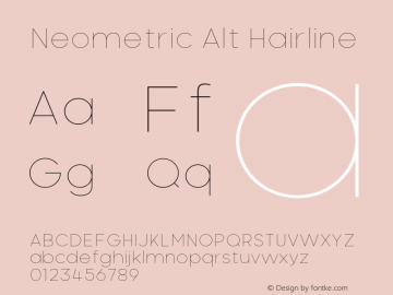 NeometricAlt-Hairline Version 1.000;PS 001.000;hotconv 1.0.88;makeotf.lib2.5.64775;YWFTv17 Font Sample