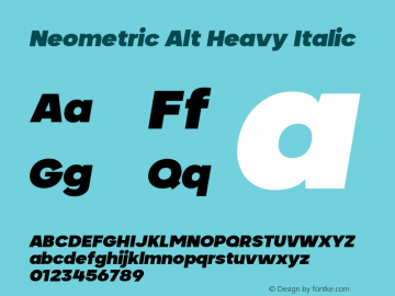 NeometricAlt-HeavyItalic Version 1.000;PS 001.000;hotconv 1.0.88;makeotf.lib2.5.64775;YWFTv17 Font Sample