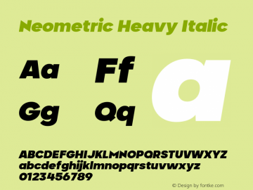 Neometric-HeavyItalic Version 1.000;PS 001.000;hotconv 1.0.88;makeotf.lib2.5.64775;YWFTv17图片样张