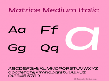 MatriceMediumItalic Version 1.000;YWFTv17 Font Sample