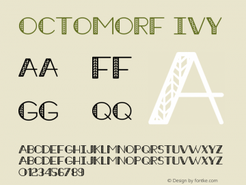 Octomorf-Ivy Version 1.001;PS 001.001;hotconv 1.0.56;makeotf.lib2.0.21325 Font Sample