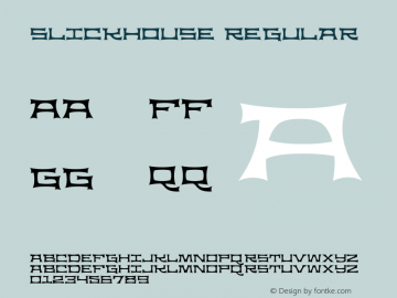 Slickhouse Regular Macromedia Fontographer 4.1.5 7/11/98 Font Sample