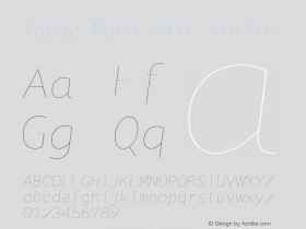 Tabac Mono Hair Italic Version 2.000 Font Sample