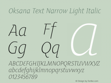 OksanaTextNarrowLight-Italic Version 1.000 2008 initial release Font Sample