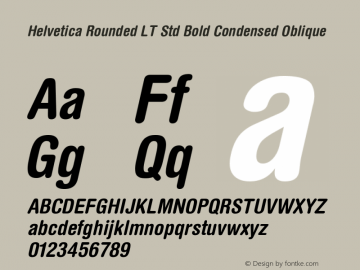 HelveticaRoundedLTStd-BdCnO OTF 1.029;PS 001.002;Core 1.0.33;makeotf.lib1.4.1585 Font Sample