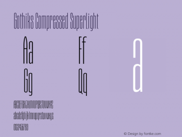 Gothiks Compressed SuperLight Version 1.000;PS 1.0;hotconv 1.0.72;makeotf.lib2.5.5900图片样张