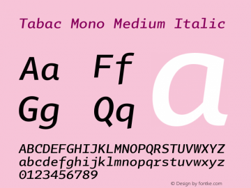 Tabac Mono Medium Italic Version 2.000 Font Sample