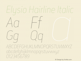 Elysio-HairlineItalic Version 1.000;PS 001.000;hotconv 1.0.70;makeotf.lib2.5.58329;com.myfonts.typedynamic.elysio.hairline-italic.wfkit2.4bT5图片样张