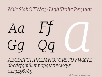 Milo Slab OT W03 Light Italic Version 7.504 Font Sample