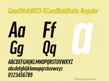 GoodWeb W03 XCondBoldItalic Version 7.504 Font Sample