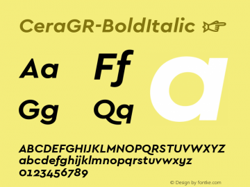 ☞Cera GR Bold Italic Version 1.001;PS 001.001;hotconv 1.0.70;makeotf.lib2.5.58329;com.myfonts.easy.type-me-fonts.cera-gr.bold-italic.wfkit2.version.4nS5图片样张