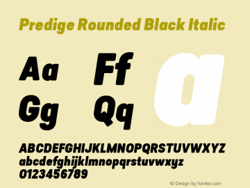 PredigeRounded-BlackItalic Version 1.000;PS 001.000;hotconv 1.0.70;makeotf.lib2.5.58329;com.myfonts.typedynamic.predige-rounded.black-italic.wfkit2.484r图片样张